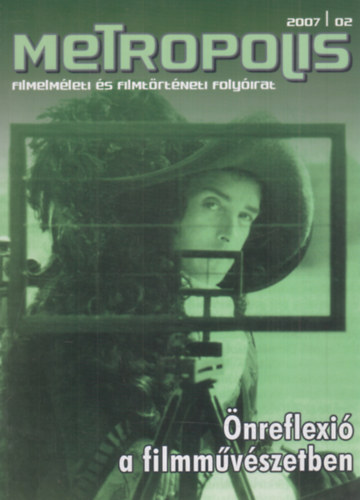 Metropolis 2007/2.- �nreflexi� a filmm�v�szetben