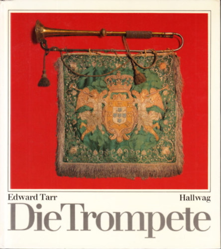 Edward Tarr - Die Trompete