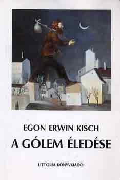 Egon Erwin Kisch - A g�lem �led�se