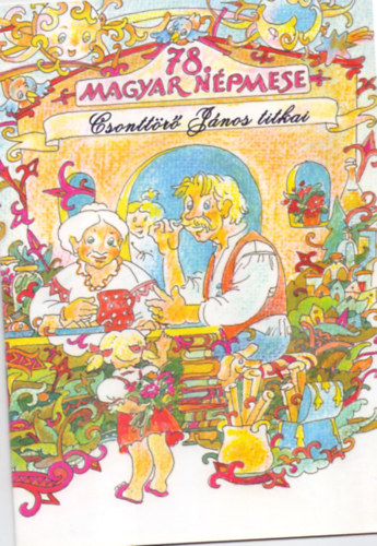 Dr. Kolesz�r Erzs�bet  Bors Katalin (rajz) - A 78. magyar n�pmese - Csontt�r� J�nos titkai