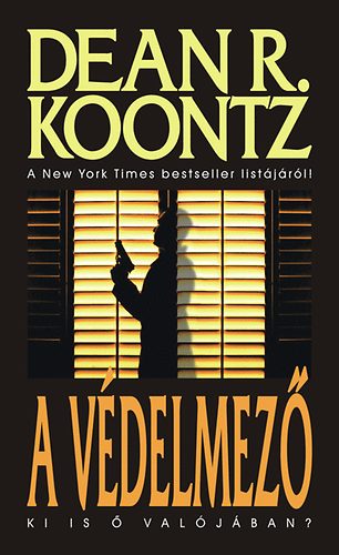 Dean R. Koontz - A vdelmez - Ki is  valjban?