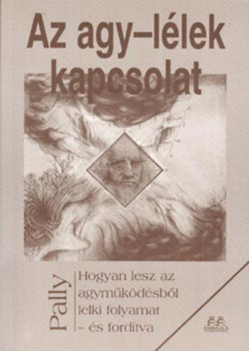 Regina Pally - Az agy-lélek kapcsolat