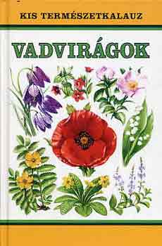 Christopher Humphries - Vadvirágok (kis természetkalauz)