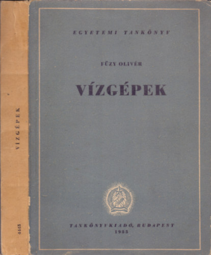 Fűzy Olivér - Vízgépek (Egytemi tankönyv)