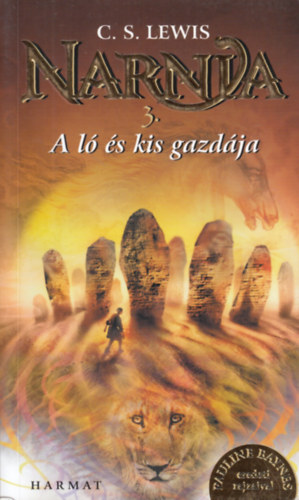 C. S. Lewis - A l� �s kis gazd�ja - Narnia kr�nik�i 3.
