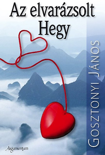 Gosztonyi J�nos - Az elvar�zsolt Hegy