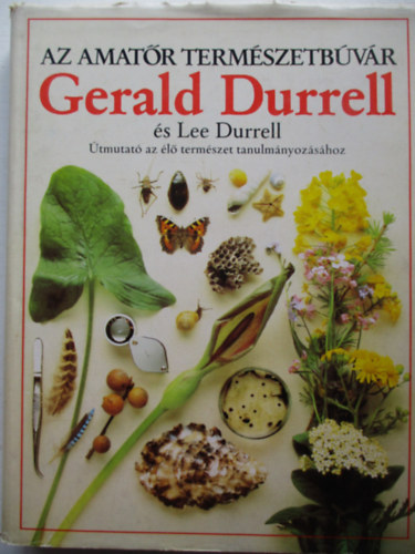 Gerald s Lee Durrell - Az amatr termszetbvr