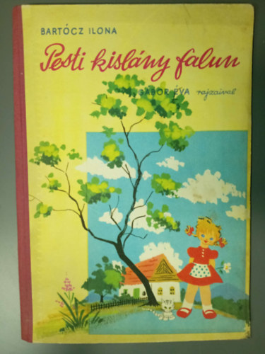 G�bor �va  Bart�cz Ilona (ill.) - Pesti kisl�ny falun (G�bor �va rajzaival)