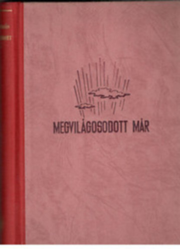 Koroda Miklós - Megvilágosodott már