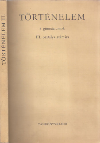 Unger Mtys - Trtnelem a gimnziumok III. osztlya szmra