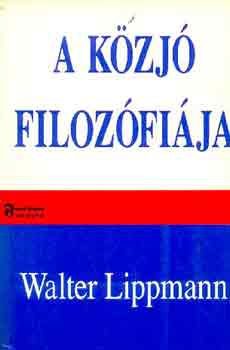 Walter Lippmann - A k�zj� filoz�fi�ja