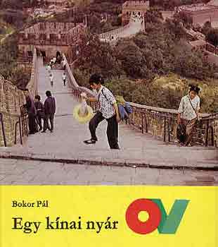 Bokor P�l - Egy k�nai ny�r