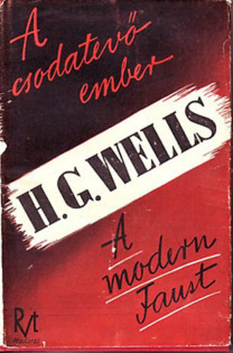 H. G. Wells - A csodatv ember - A modern Faust