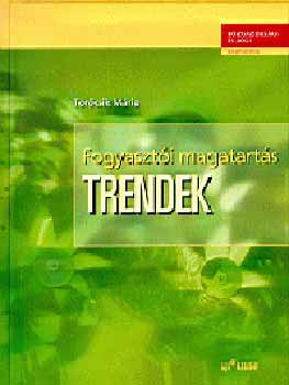 Trcsik Mria - Fogyaszti magatarts - Trendek