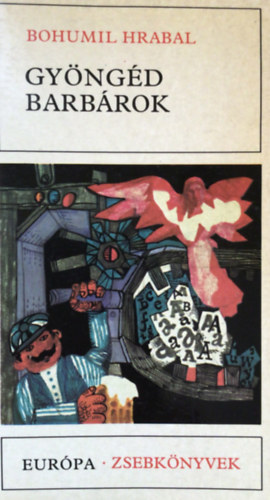 Bohumil Hrabal - Gyngd barbrok