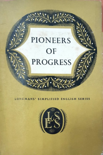E.M. Attwood Charles Higham - Pioneers of Progress - Longman's simplified