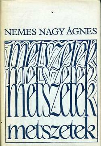 Nemes Nagy �gnes - Metszetek