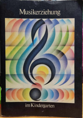 Friedhold Domke - Musikerziehung im Kindergarten (Zenei nevelés az óvodában)