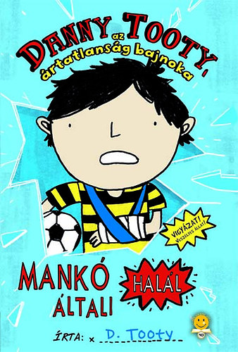 D. Tooty - Danny Tooty, az ártatlanság bajnoka - Mankó általi halál
