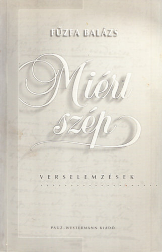 Fűzfa Balázs - Miért szép- Verselemzések