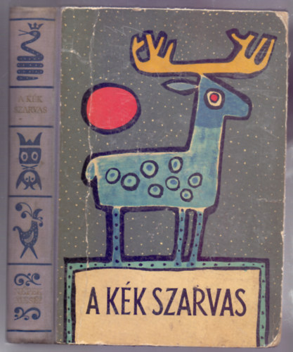 Simon Rbert s Prileszky Csilla  (vl. s szerk.) - A kk szarvas - Perzsa, arab, trk, hber mesk (Npek Mesi - Blint Endre rajzaival)