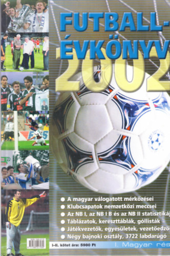 T. Szabó Gábor Ládonyi László (szerk.) - Futballévkönyv 2002. I-II.