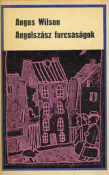 Angus Wilson - Angolsz�sz furcsas�gok