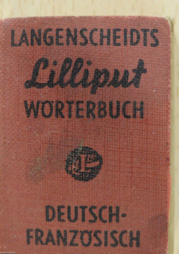 Ismeretlen Szerz� - Deutsch-Franzosisch Lilliput Wurterbuch (N�met - Francia minisz�t�r)