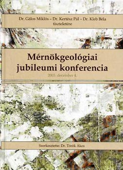Török Ákos - Mérnökgeológiai jubileumi konferencia