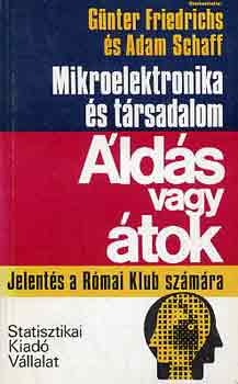 G.-Schaff, A. Friedrichs - Mikroelektronika �s t�rsadalom: �ld�s vagy �tok
