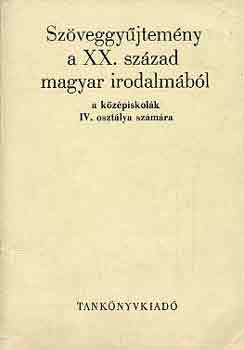 Diszegi A.-Lakits P. (szerk.) - Szveggyjtemny a XX. szzad magyar irodalmbl