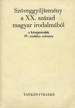 Di�szegi A.-Lakits P.  (szerk.) - Sz�veggy�jtem�ny a XX. sz�zad magyar irodalm�b�l