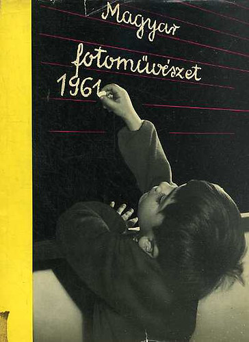 Vadas Ern�  (Szerk.) - Magyar fotom�v�szet 1961