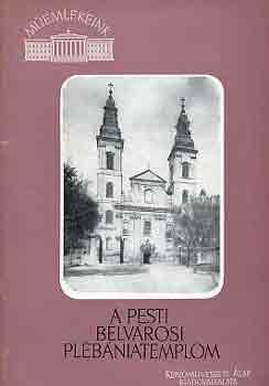 Gerő László - A pesti Belvárosi Plébániatemplom (műemlékeink)