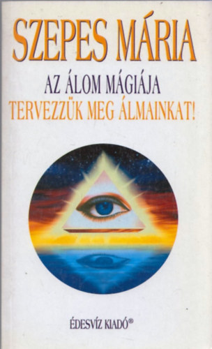 Szepes Mria - Az lom mgija