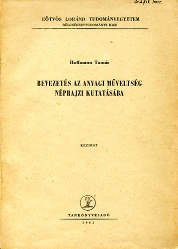Hoffmann Tams - Bevezets az anyagi mveltsg nprajzi kutatsba