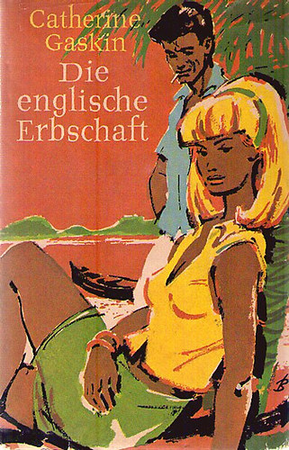 Catherine Gaskin - Die englische Erbschaft