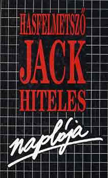 Hasfelmetsz� Jack hiteles napl�ja