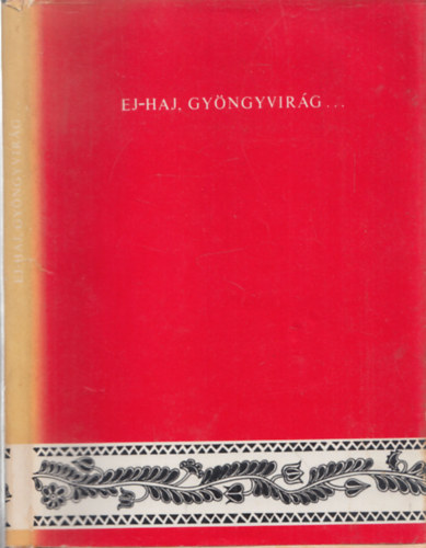 Ej-haj, gyngyvirg...