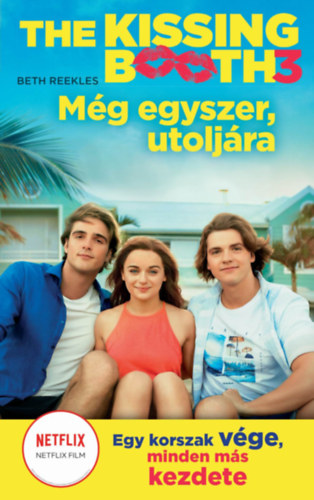 Beth Reekles - The Kissing Booth 3: M�g egyszer, utolj�ra