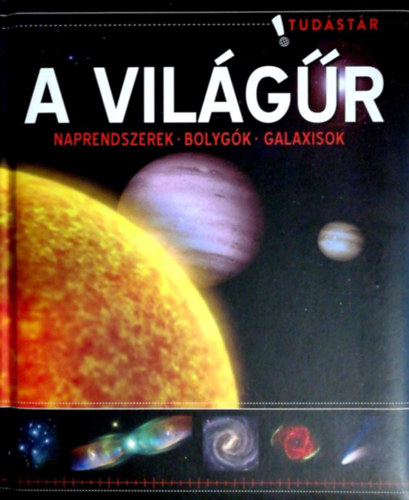 ismeretlen - A vil�g�r (Naprendszerek, Bolyg�k, Galaxisok)