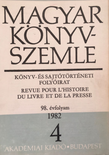 Mátrai László (szerk.) - Magyar könyvszemle - 98. évf. 4. szám (1982)