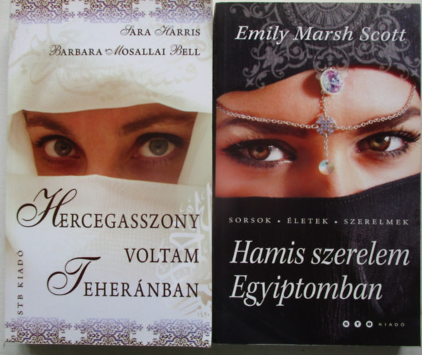 Hercegasszony voltam Tehernban + Hamis szerelem Egyiptomban