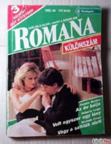 Sandra MartonRoberta LeighMelinda Cross - Romana 1992. tli klnszm (Az v blja,Volt egyszer egy lny,Vgy a sziklk alatt)