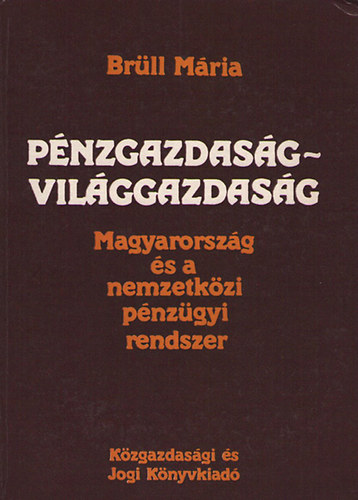 Br�ll M�ria - P�nzgazdas�g-vil�ggazdas�g