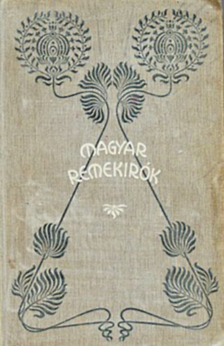 V�czy J�nos; Kazinczy Ferenc - Kazinczy Ferencz m�veib�l (Magyar remek�r�k 7.)