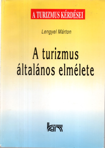 Lengyel Mrton - A turizmus ltalnos elmlete