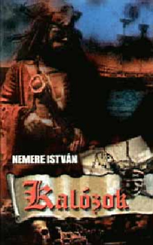 Nemere István - Kalózok (A kalózkodás története)