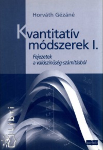 Horv�th G�z�n� - Kvantitat�v m�dszerek I.