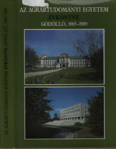 Dr. Manczel Jenő (szerk.) - Az Agrártudományi Egyetem évkönyve (Gödöllő, 1985-1989)